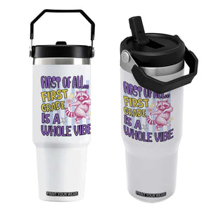 Cute Raccoon 1st Grade Student Teacher Preppy Style Flip Straw Tumbler First of All First Grade Is A Whole Vibe Back To School