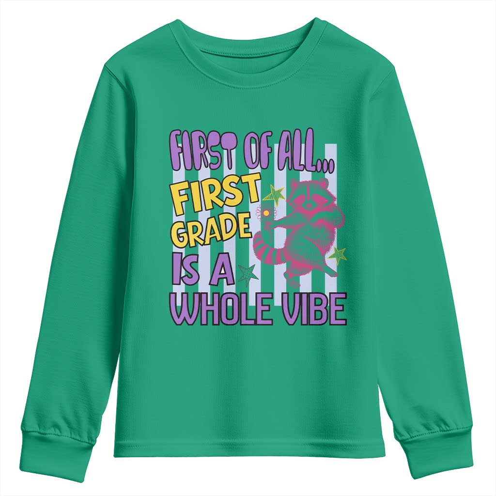 Cute Raccoon 1st Grade Student Teacher Preppy Style Youth Sweatshirt First of All First Grade Is A Whole Vibe Back To School