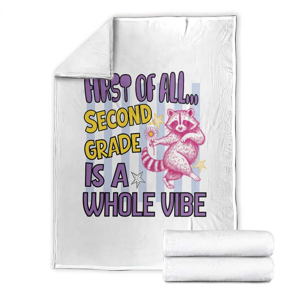 Cute Raccoon 2nd Grade Student Teacher Preppy Style Throw Blanket First of All Second Grade Is A Whole Vibe Back To School TS02 White Print Your Wear