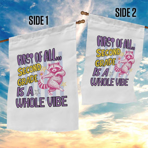 Cute Raccoon 2nd Grade Student Teacher Preppy Style Garden Flag First of All Second Grade Is A Whole Vibe Back To School