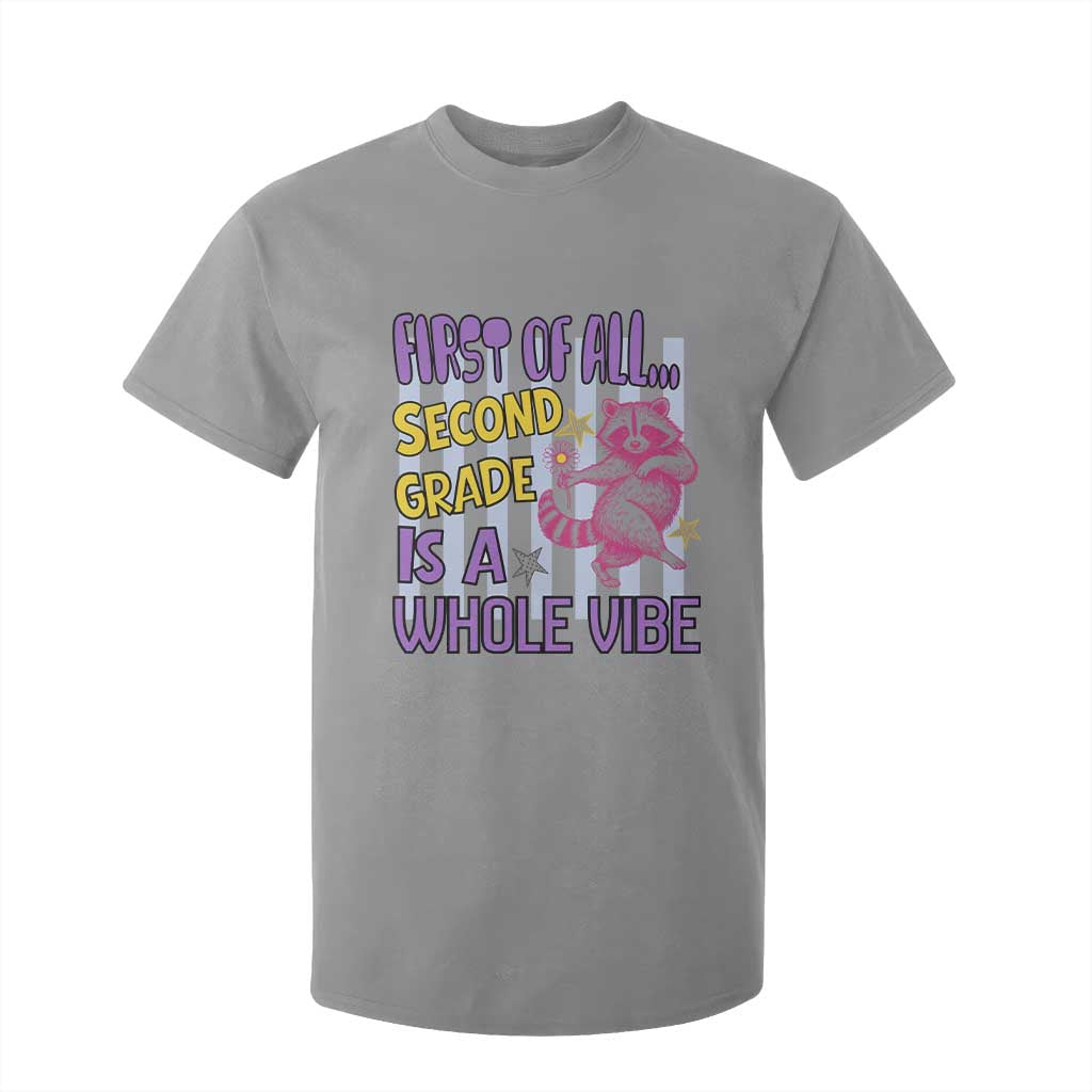 Cute Raccoon 2nd Grade Student Teacher Preppy Style T Shirt For Kid First of All Second Grade Is A Whole Vibe Back To School
