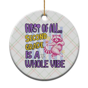 Cute Raccoon 2nd Grade Student Teacher Preppy Style Ceramic Ornament First of All Second Grade Is A Whole Vibe Back To School