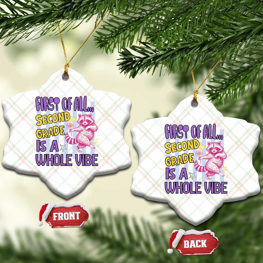 Cute Raccoon 2nd Grade Student Teacher Preppy Style Ceramic Ornament First of All Second Grade Is A Whole Vibe Back To School