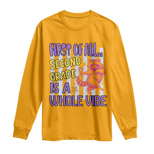 Cute Raccoon 2nd Grade Student Teacher Preppy Style Long Sleeve Shirt First of All Second Grade Is A Whole Vibe Back To School