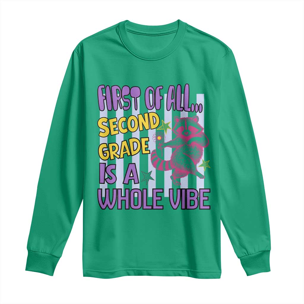 Cute Raccoon 2nd Grade Student Teacher Preppy Style Long Sleeve Shirt First of All Second Grade Is A Whole Vibe Back To School