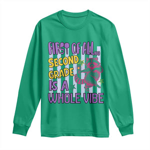 Cute Raccoon 2nd Grade Student Teacher Preppy Style Long Sleeve Shirt First of All Second Grade Is A Whole Vibe Back To School