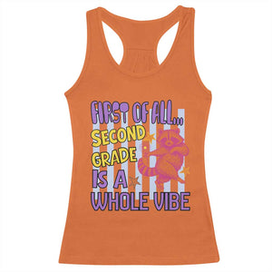 Cute Raccoon 2nd Grade Student Teacher Preppy Style Racerback Tank Top First of All Second Grade Is A Whole Vibe Back To School