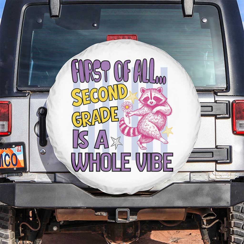 Cute Raccoon 2nd Grade Student Teacher Preppy Style Spare Tire Cover First of All Second Grade Is A Whole Vibe Back To School TS02 No hole White Print Your Wear