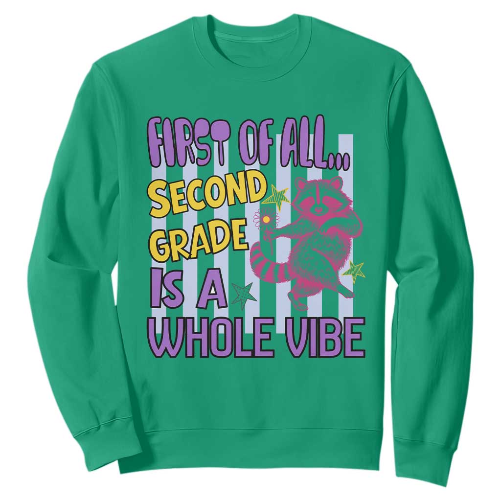 Cute Raccoon 2nd Grade Student Teacher Preppy Style Sweatshirt First of All Second Grade Is A Whole Vibe Back To School