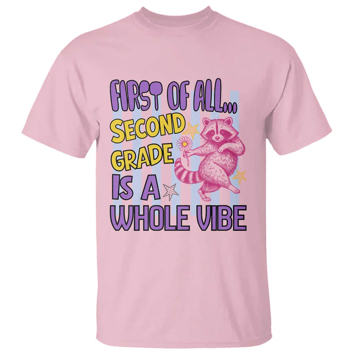 Cute Raccoon 2nd Grade Student Teacher Preppy Style T Shirt First of All Second Grade Is A Whole Vibe Back To School