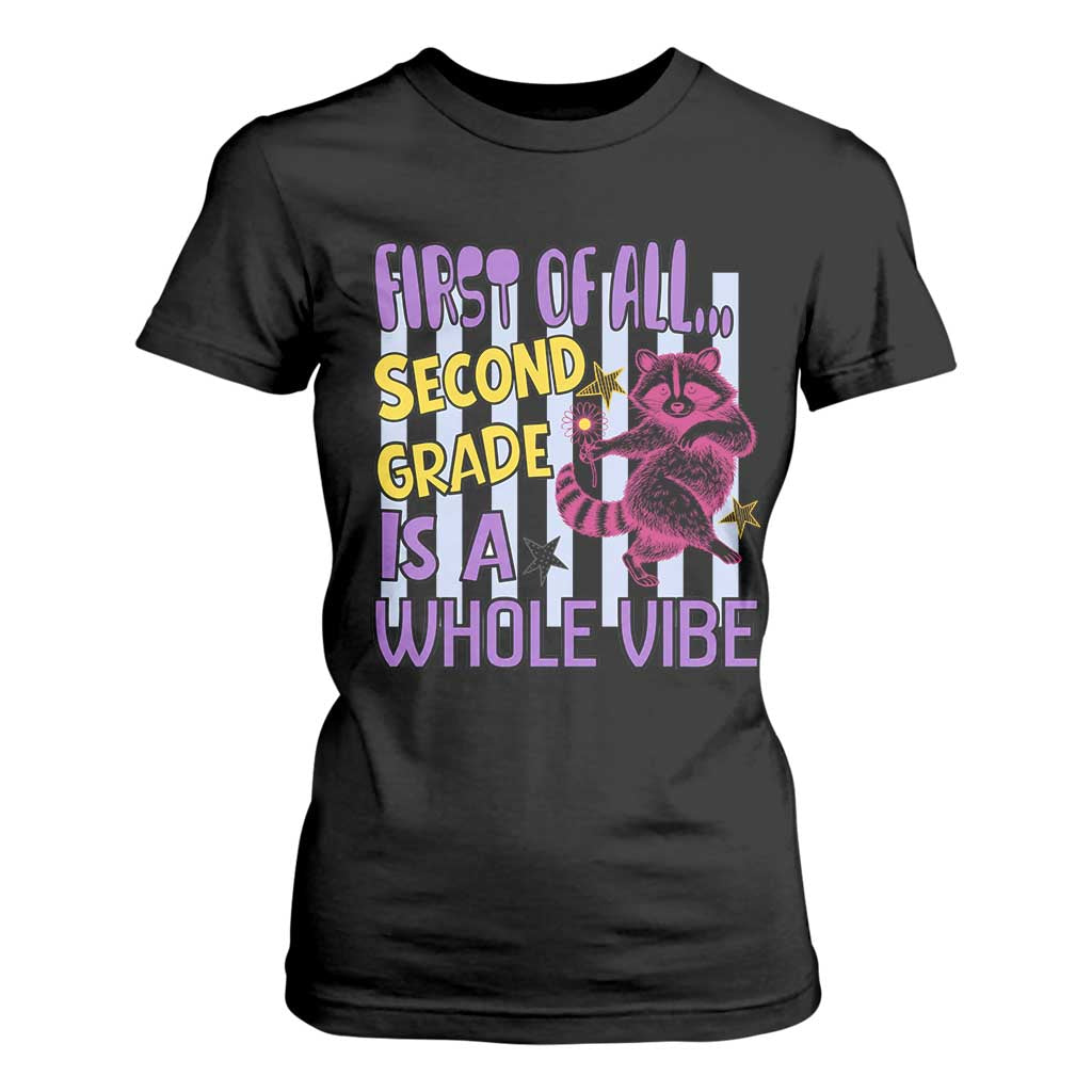 Cute Raccoon 2nd Grade Student Teacher Preppy Style T Shirt For Women First of All Second Grade Is A Whole Vibe Back To School