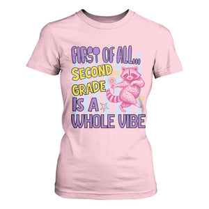 Cute Raccoon 2nd Grade Student Teacher Preppy Style T Shirt For Women First of All Second Grade Is A Whole Vibe Back To School