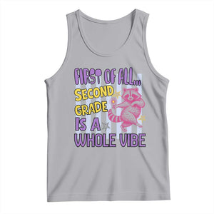 Cute Raccoon 2nd Grade Student Teacher Preppy Style Tank Top First of All Second Grade Is A Whole Vibe Back To School