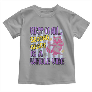 Cute Raccoon 2nd Grade Student Teacher Preppy Style Toddler T Shirt First of All Second Grade Is A Whole Vibe Back To School