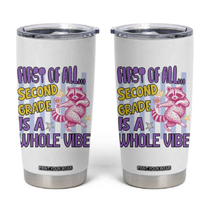 Cute Raccoon 2nd Grade Student Teacher Preppy Style Tumbler Cup First of All Second Grade Is A Whole Vibe Back To School