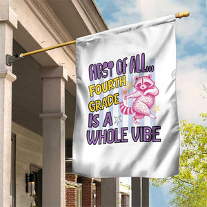 Cute Raccoon 4th Grade Student Teacher Preppy Style Garden Flag First of All Fourth Grade Is A Whole Vibe Back To School