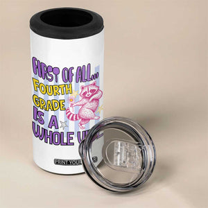 Cute Raccoon 4th Grade Student Teacher Preppy Style 4 in 1 Can Cooler Tumbler First of All Fourth Grade Is A Whole Vibe Back To School