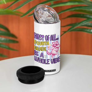 Cute Raccoon 4th Grade Student Teacher Preppy Style 4 in 1 Can Cooler Tumbler First of All Fourth Grade Is A Whole Vibe Back To School