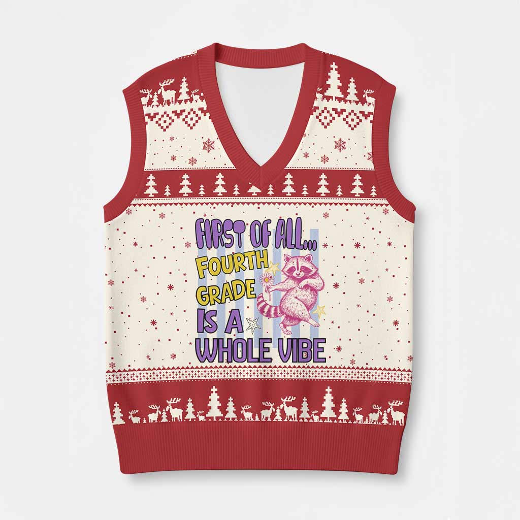 Cute Raccoon 4th Grade Student Teacher Preppy Style V-Neck Knit Sweater Vest First of All Fourth Grade Is A Whole Vibe Back To School TS02 Beige Red Print Your Wear