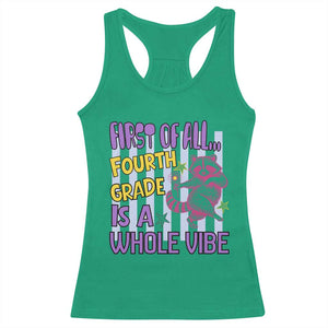 Cute Raccoon 4th Grade Student Teacher Preppy Style Racerback Tank Top First of All Fourth Grade Is A Whole Vibe Back To School