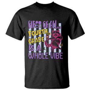 Cute Raccoon 4th Grade Student Teacher Preppy Style T Shirt First of All Fourth Grade Is A Whole Vibe Back To School