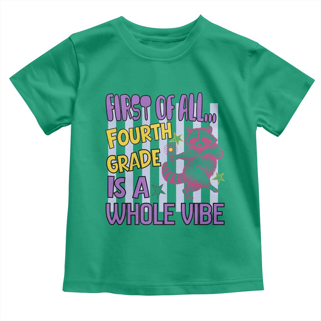 Cute Raccoon 4th Grade Student Teacher Preppy Style Toddler T Shirt First of All Fourth Grade Is A Whole Vibe Back To School