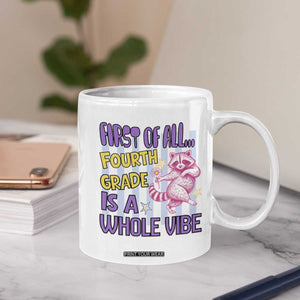 Cute Raccoon 4th Grade Student Teacher Preppy Style Coffee Mug First of All Fourth Grade Is A Whole Vibe Back To School