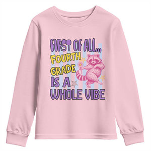 Cute Raccoon 4th Grade Student Teacher Preppy Style Youth Sweatshirt First of All Fourth Grade Is A Whole Vibe Back To School