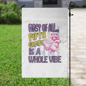 Cute Raccoon 5th Grade Student Teacher Preppy Style Garden Flag First of All Fifth Grade Is A Whole Vibe Back To School