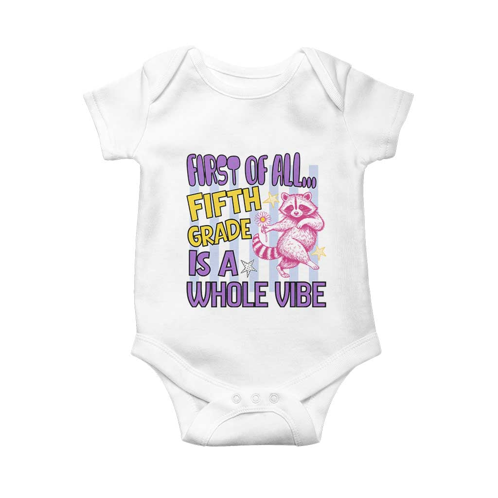 Cute Raccoon 5th Grade Student Teacher Preppy Style Baby Onesie First of All Fifth Grade Is A Whole Vibe Back To School TS02 White Print Your Wear