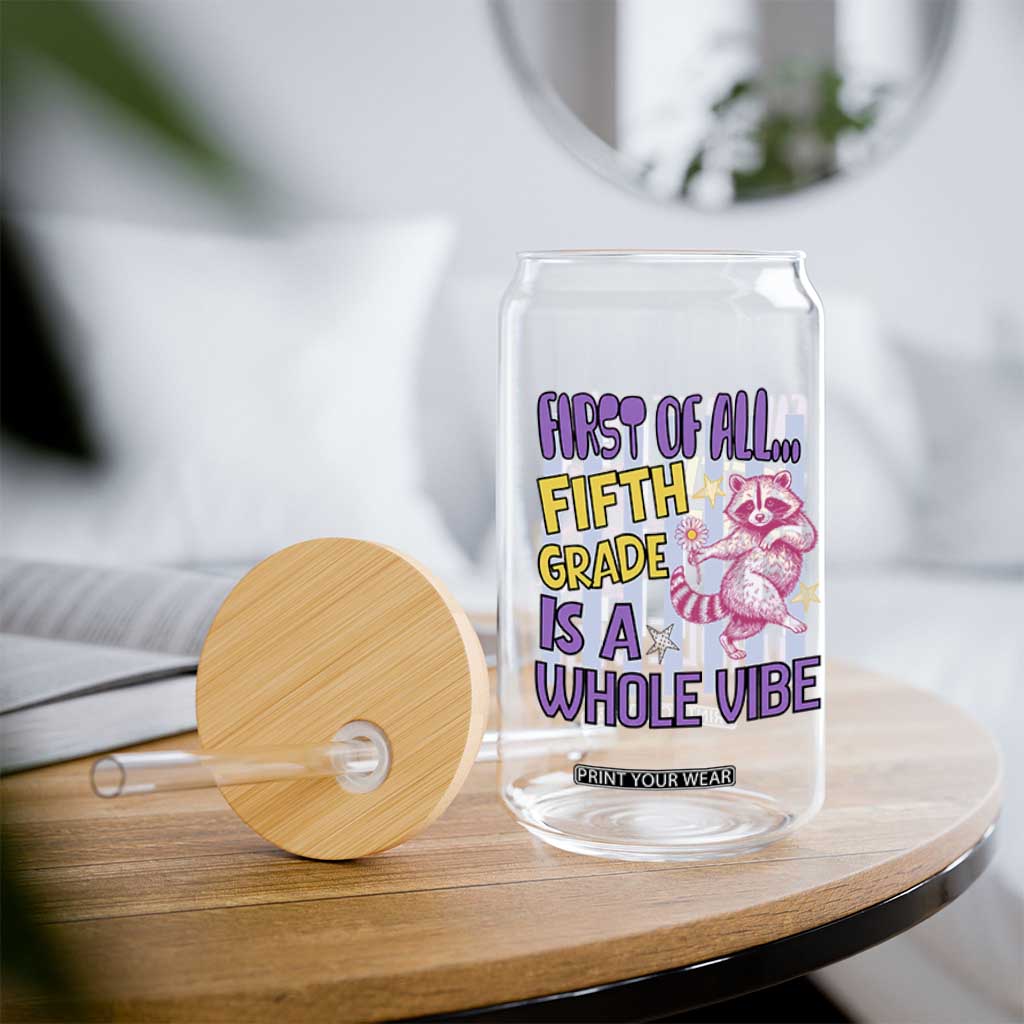 Cute Raccoon 5th Grade Student Teacher Preppy Style Glass Can First of All Fifth Grade Is A Whole Vibe Back To School