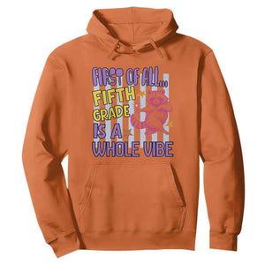 Cute Raccoon 5th Grade Student Teacher Preppy Style Hoodie First of All Fifth Grade Is A Whole Vibe Back To School