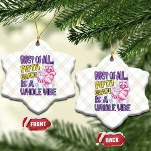 Cute Raccoon 5th Grade Student Teacher Preppy Style Ceramic Ornament First of All Fifth Grade Is A Whole Vibe Back To School