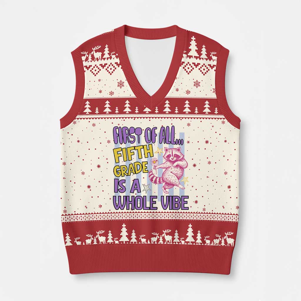 Cute Raccoon 5th Grade Student Teacher Preppy Style V-Neck Knit Sweater Vest First of All Fifth Grade Is A Whole Vibe Back To School TS02 Beige Red Print Your Wear