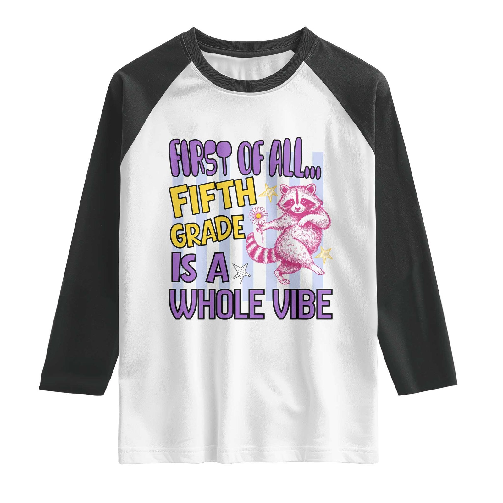 Cute Raccoon 5th Grade Student Teacher Preppy Style Raglan Shirt First of All Fifth Grade Is A Whole Vibe Back To School TS02 White Black Print Your Wear