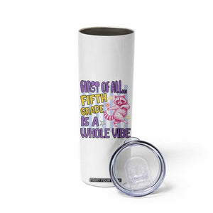 Cute Raccoon 5th Grade Student Teacher Preppy Style Skinny Tumbler First of All Fifth Grade Is A Whole Vibe Back To School