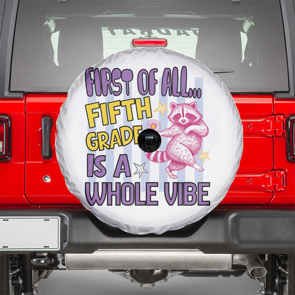 Cute Raccoon 5th Grade Student Teacher Preppy Style Spare Tire Cover First of All Fifth Grade Is A Whole Vibe Back To School