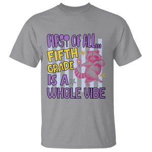 Cute Raccoon 5th Grade Student Teacher Preppy Style T Shirt First of All Fifth Grade Is A Whole Vibe Back To School