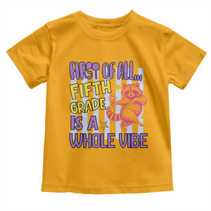 Cute Raccoon 5th Grade Student Teacher Preppy Style Toddler T Shirt First of All Fifth Grade Is A Whole Vibe Back To School