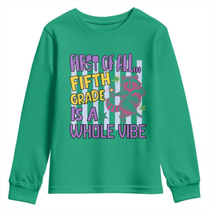 Cute Raccoon 5th Grade Student Teacher Preppy Style Youth Sweatshirt First of All Fifth Grade Is A Whole Vibe Back To School