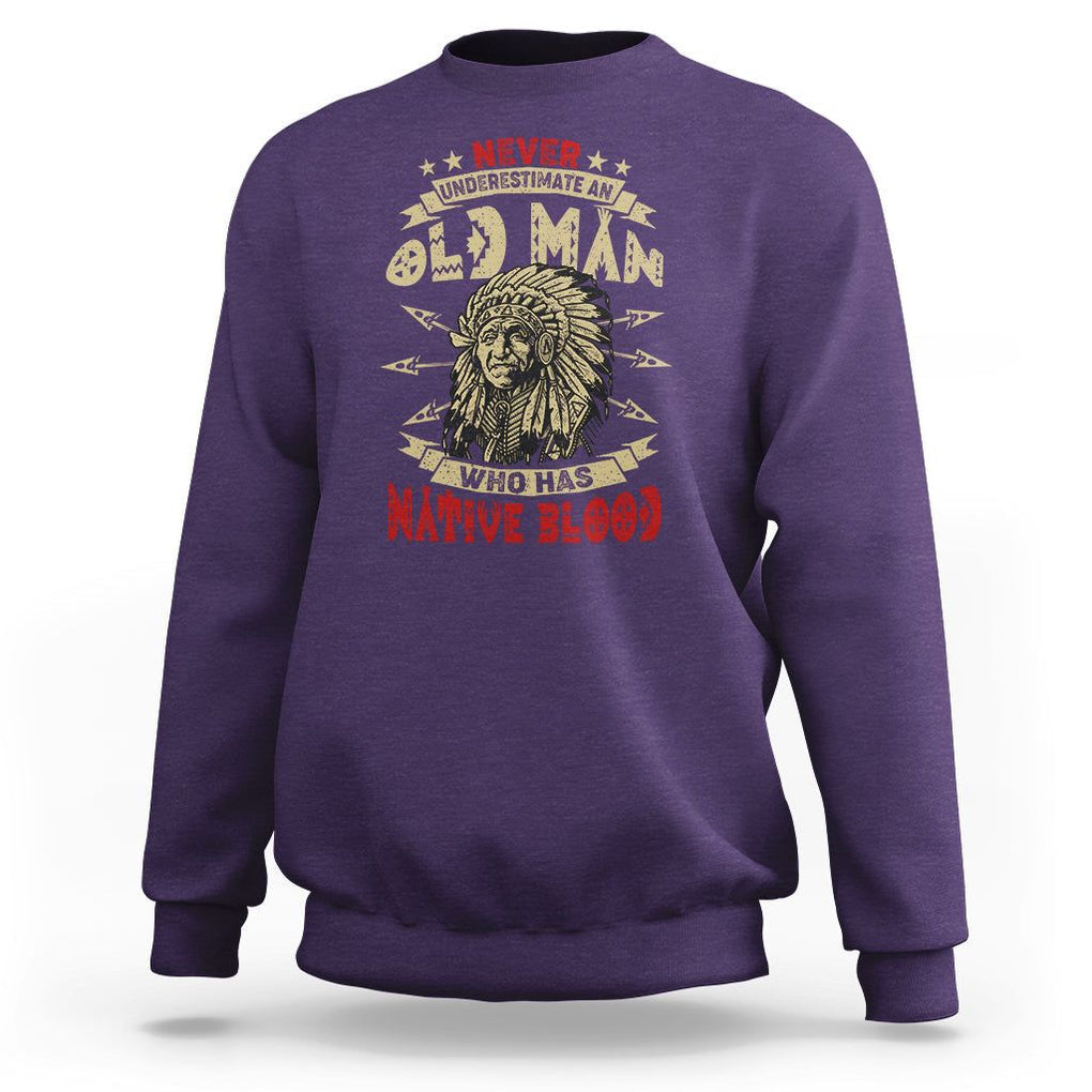 Native American Sweatshirt Never Underestimate An Old Man Who Has Native Blood TS02 Purple Printyourwear