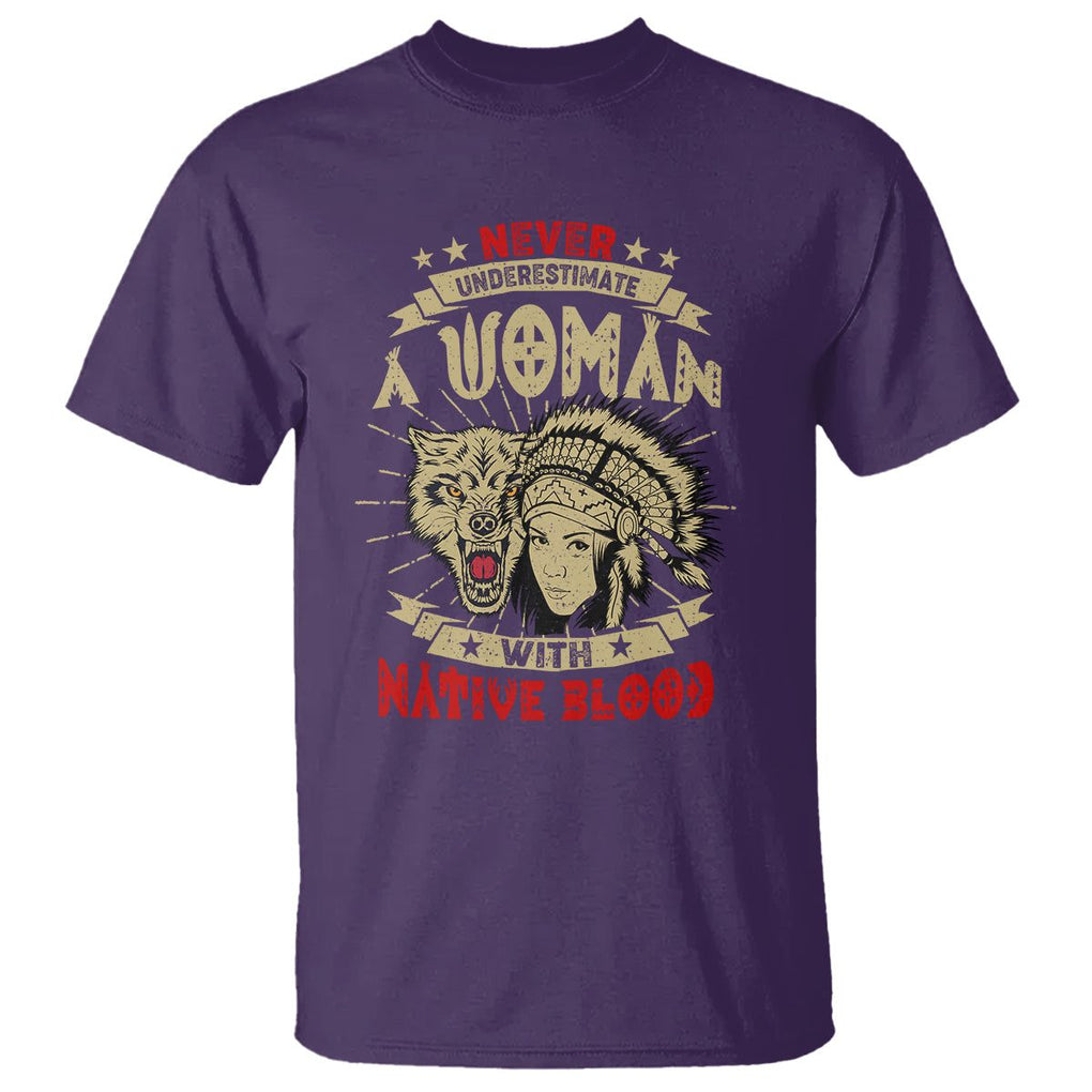 Native American T Shirt Never Underestimate A Woman Has Native Blood TS02 Purple Printyourwear