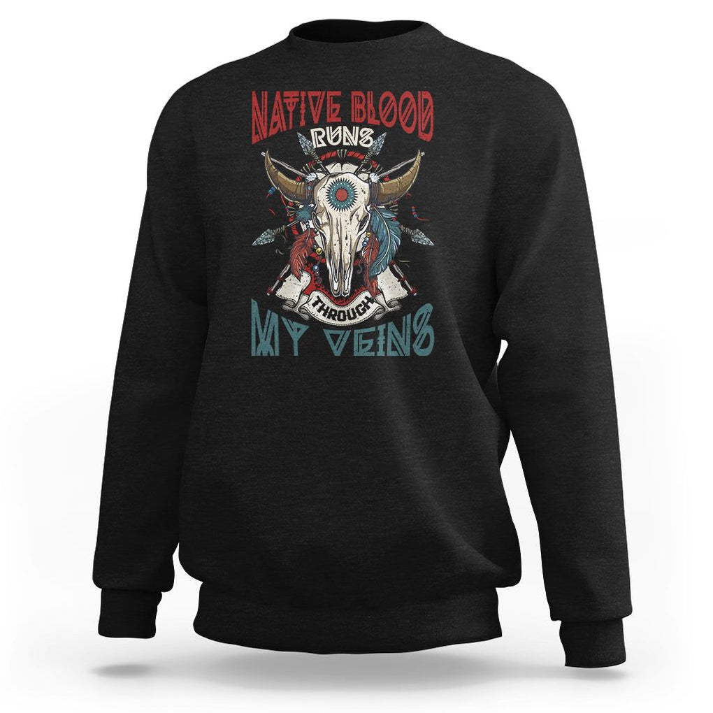 Native American Sweatshirt Native Blood Runs Through My Veins Proud TS02 Black Printyourwear