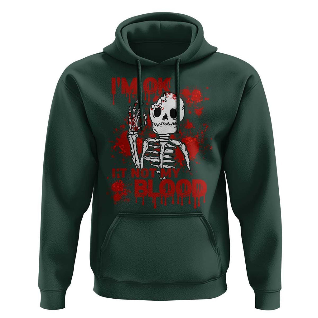 Funny Skeleton Hoodie I'm Ok It's Not My Blood Halloween Joke TS02 Dark Forest Green Print Your Wear