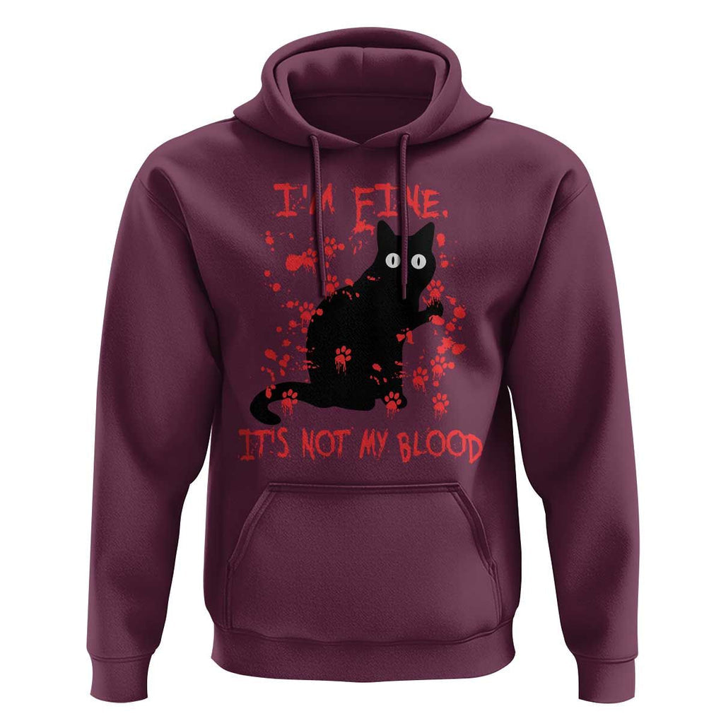 Funny Black Cat Hoodie It's Fine I'm Fine It's Not My Blood Halloween Joke TS02 Maroon Print Your Wear