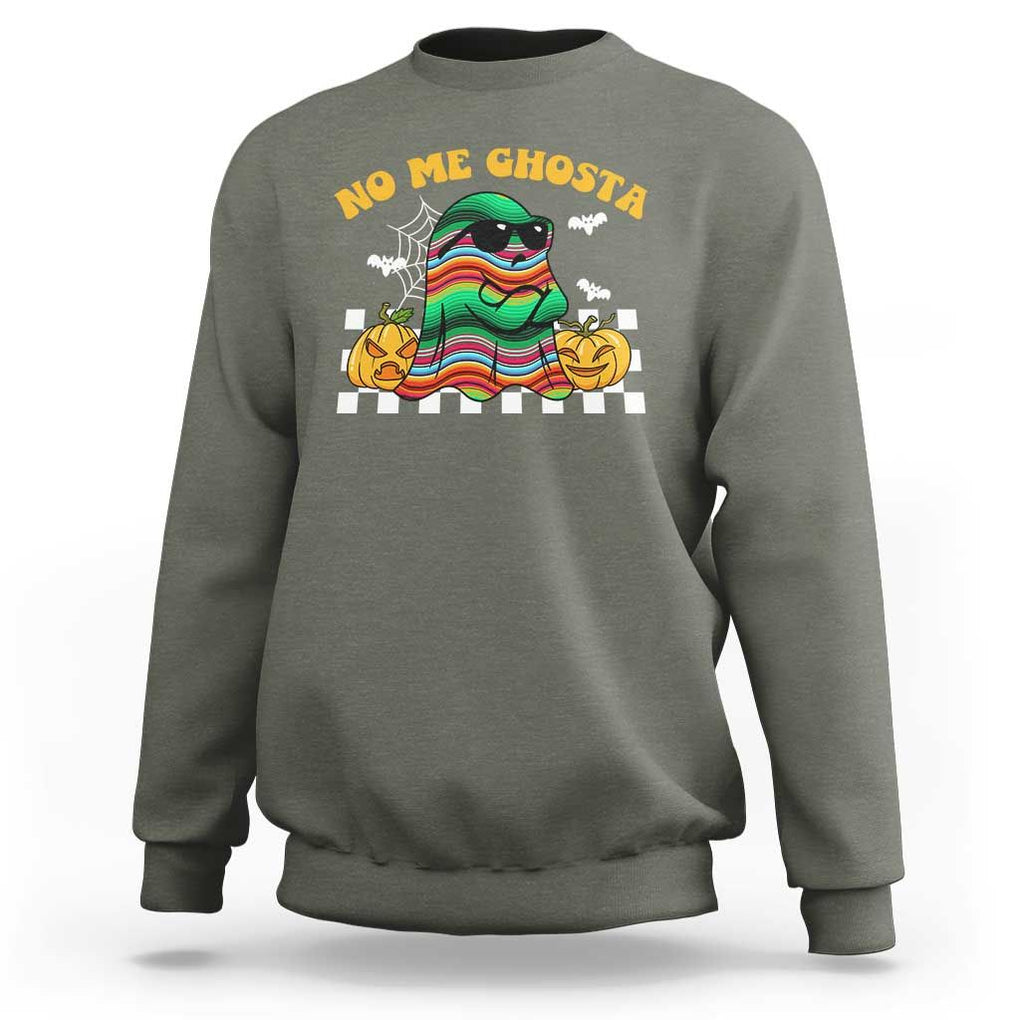 Mexican Ghost Sweatshirt No Me Ghosta Funny Halloween Ghost Retro Boo Sheet TS02 Military Green Print Your Wear