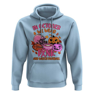 Breast Cancer Awareness Hoodie In October We Wear Pink And Watch Football Season Fall Vibe TS02 Light Blue Print Your Wear