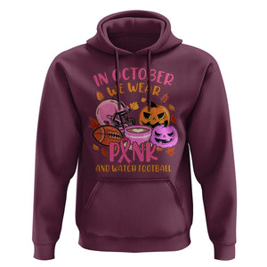 Breast Cancer Awareness Hoodie In October We Wear Pink And Watch Football Season Fall Vibe TS02 Maroon Print Your Wear