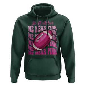 Football Breast Cancer Awareness Hoodie In October We Wear Pink Rugby Retro Groovy TS02 Dark Forest Green Print Your Wear
