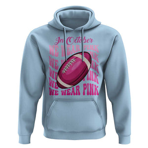 Football Breast Cancer Awareness Hoodie In October We Wear Pink Rugby Retro Groovy TS02 Light Blue Print Your Wear